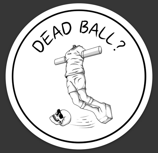 Sticker - "Dead Ball?" 10 x 10 cm